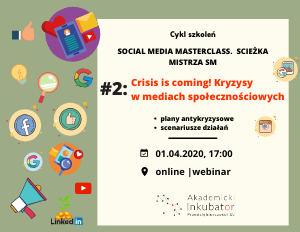 Webinar: Crisis is coming! Kryzysy w mediach społecznościowych (01.04.2020).