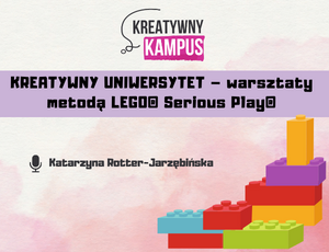 Kreatywny Uniwersytet - warsztaty metodą LEGO® Serious Play®